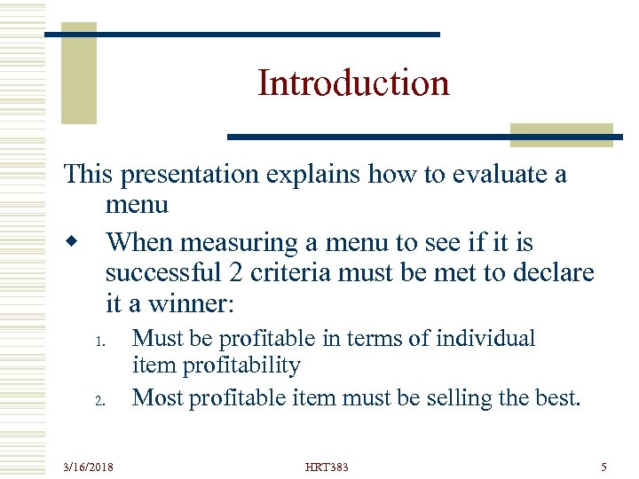 Introduction This presentation explains how to evaluate a menu w When measuring a menu