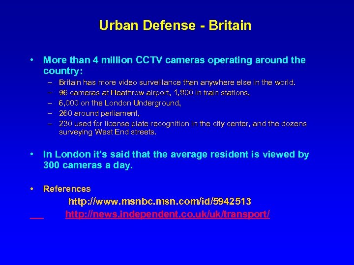 Urban Defense - Britain • More than 4 million CCTV cameras operating around the