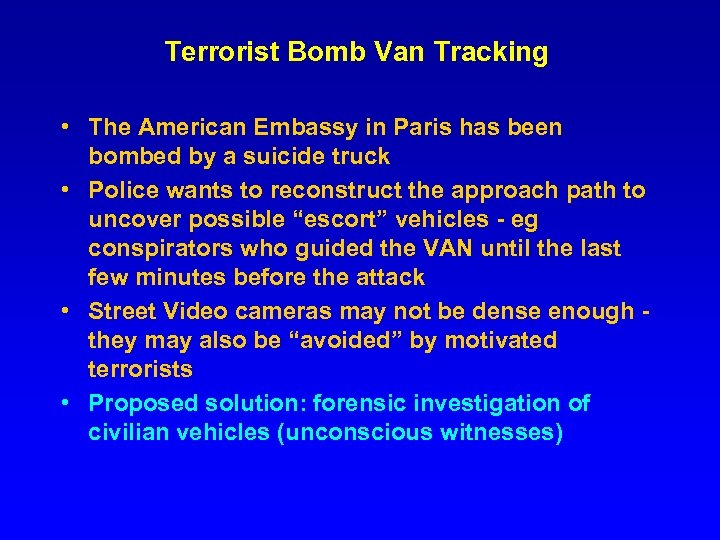 Terrorist Bomb Van Tracking • The American Embassy in Paris has been bombed by