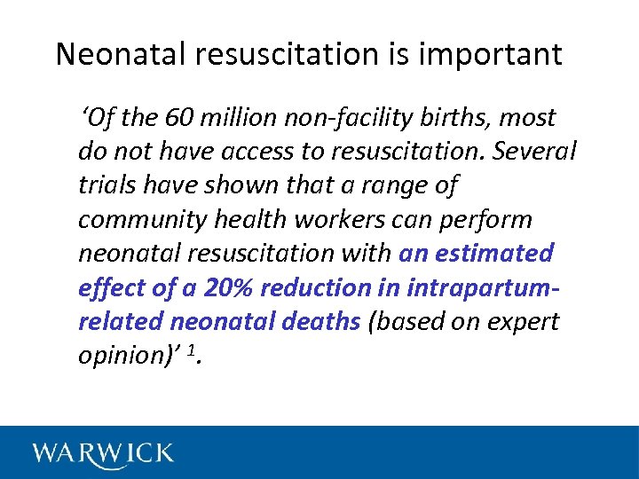 Neonatal resuscitation is important ‘Of the 60 million non-facility births, most do not have