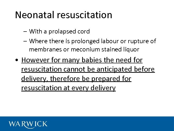 Neonatal resuscitation – With a prolapsed cord – Where there is prolonged labour or
