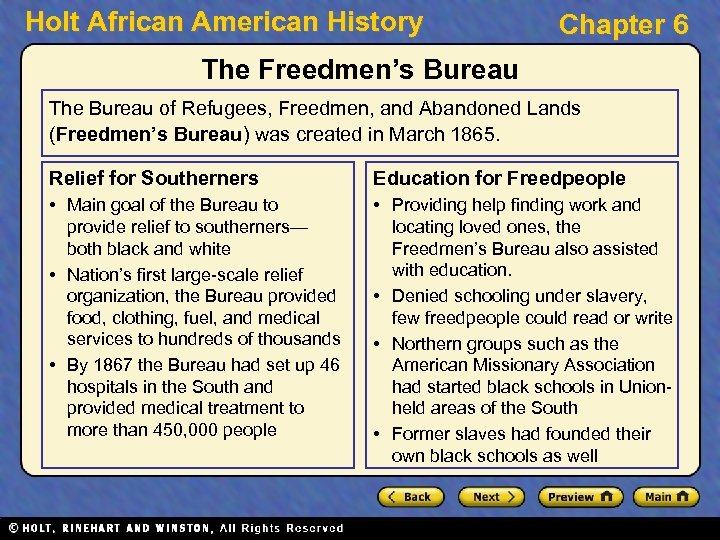 Holt African American History Chapter 6 The Freedmen’s Bureau The Bureau of Refugees, Freedmen,
