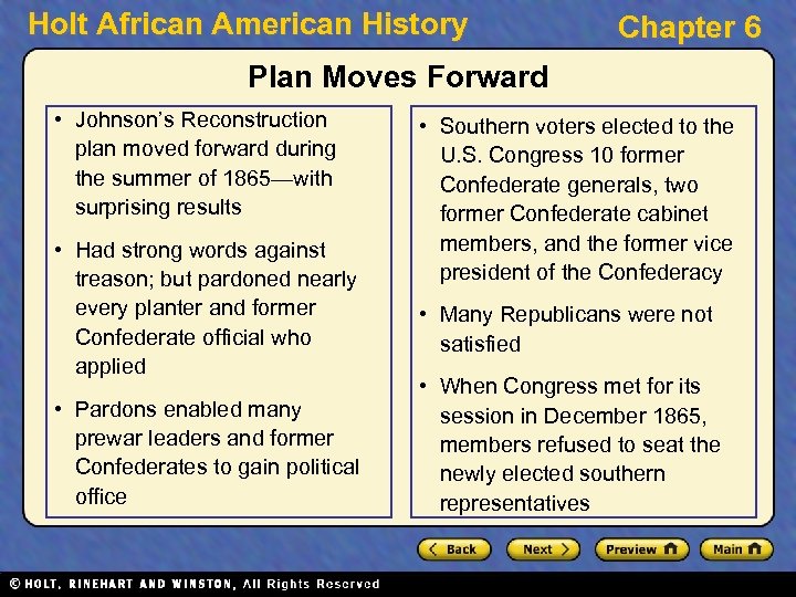 Holt African American History Chapter 6 Plan Moves Forward • Johnson’s Reconstruction plan moved