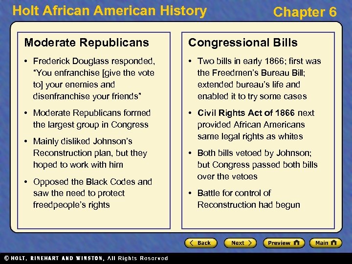 Holt African American History Chapter 6 Moderate Republicans Congressional Bills • Frederick Douglass responded,