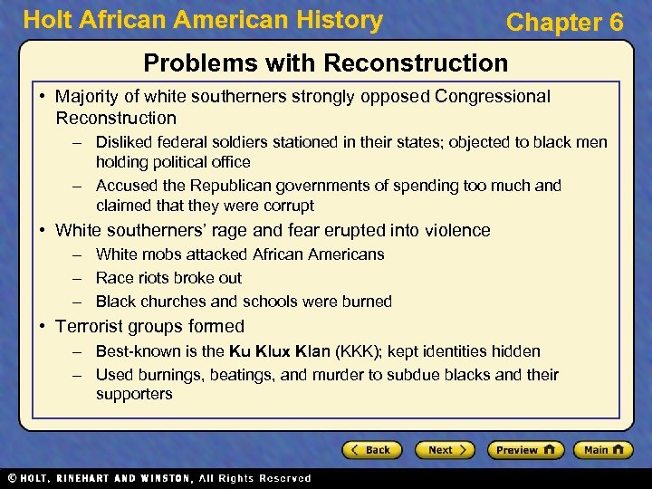 Holt African American History Chapter 6 Problems with Reconstruction • Majority of white southerners