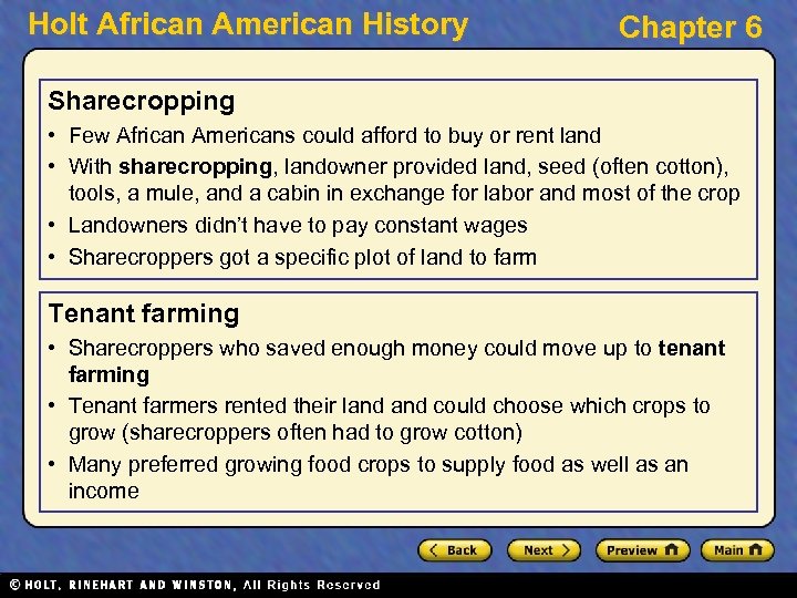 Holt African American History Chapter 6 Sharecropping • Few African Americans could afford to