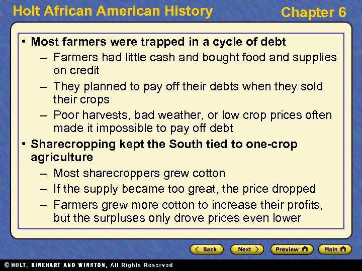 Holt African American History Chapter 6 • Most farmers were trapped in a cycle
