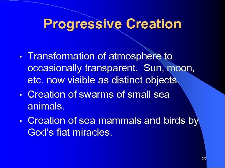 Progressive Creation Transformation of atmosphere to occasionally transparent. Sun, moon, etc. now visible as