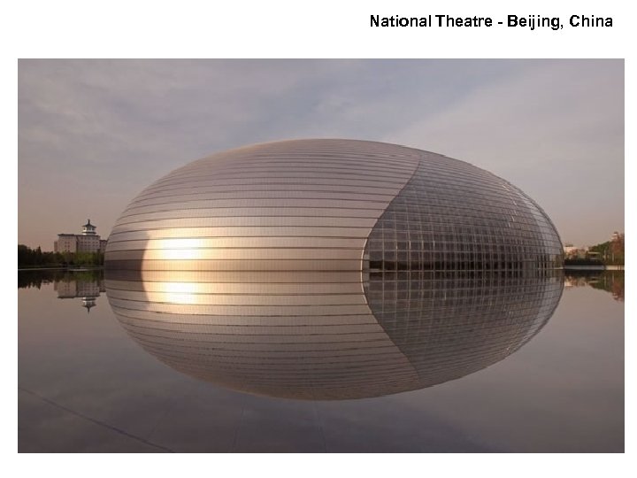 National Theatre - Beijing, China 