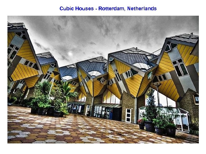 Cubic Houses - Rotterdam, Netherlands 