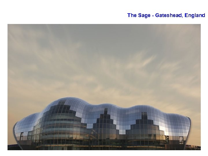 The Sage - Gateshead, England 
