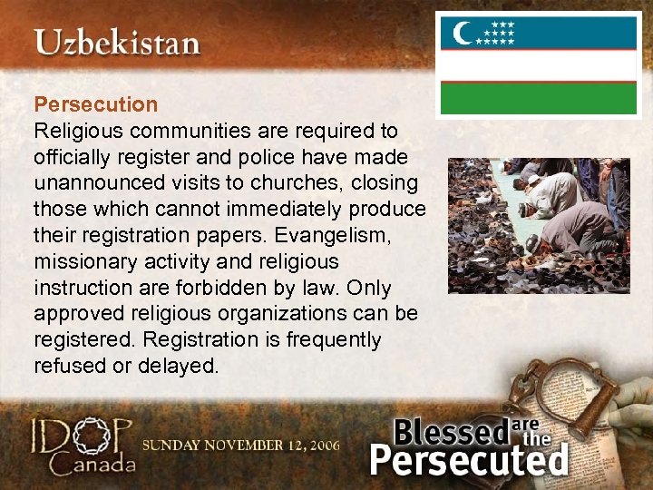 Persecution Religious communities are required to officially register and police have made unannounced visits