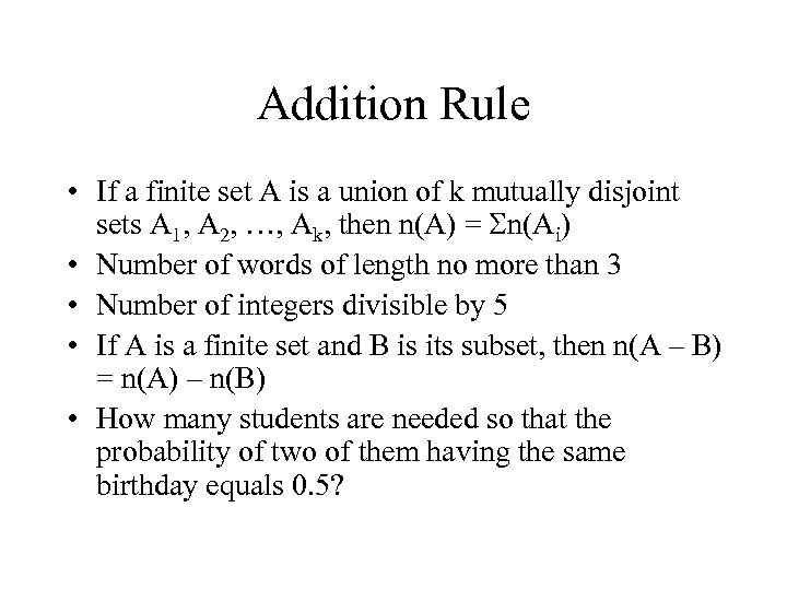 Addition Rule • If a finite set A is a union of k mutually