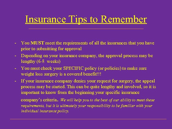 Insurance Tips to Remember - You MUST meet the requirements of all the insurances