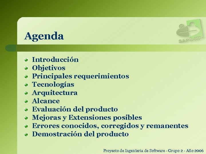Agenda Introducción Objetivos Principales requerimientos Tecnologías Arquitectura Alcance Evaluación del producto Mejoras y Extensiones