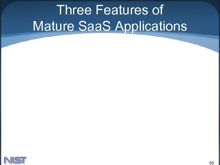 Three Features of Mature Saa. S Applications 55 