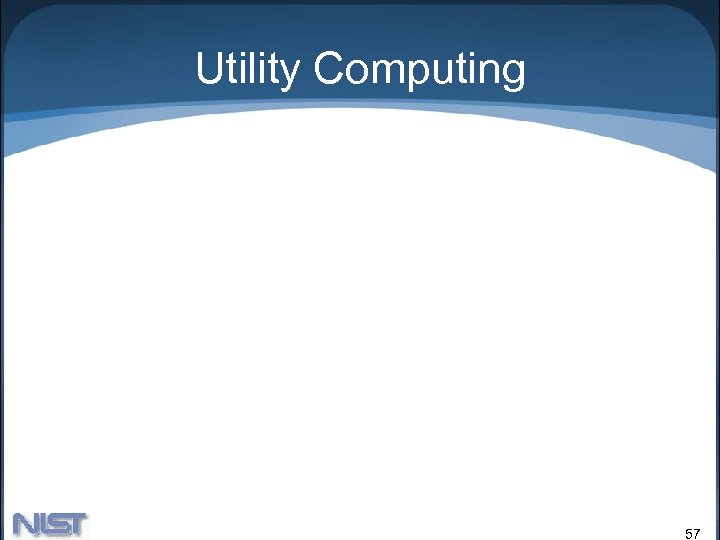 Utility Computing 57 