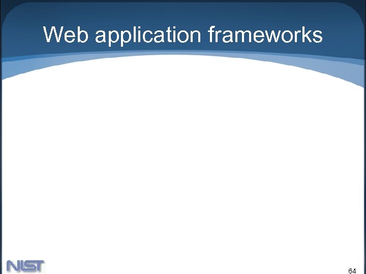 Web application frameworks 64 