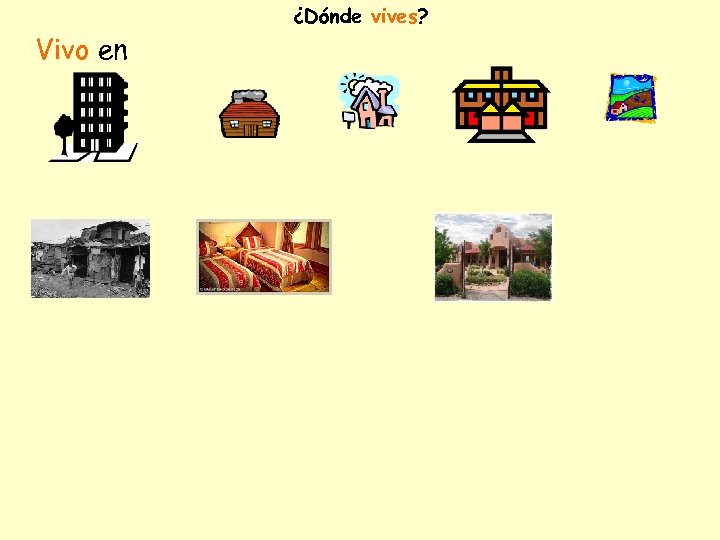 Vivo en ¿Dónde vives? 