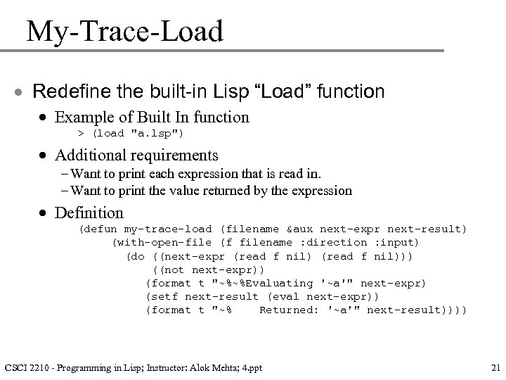 My-Trace-Load · Redefine the built-in Lisp “Load” function · Example of Built In function