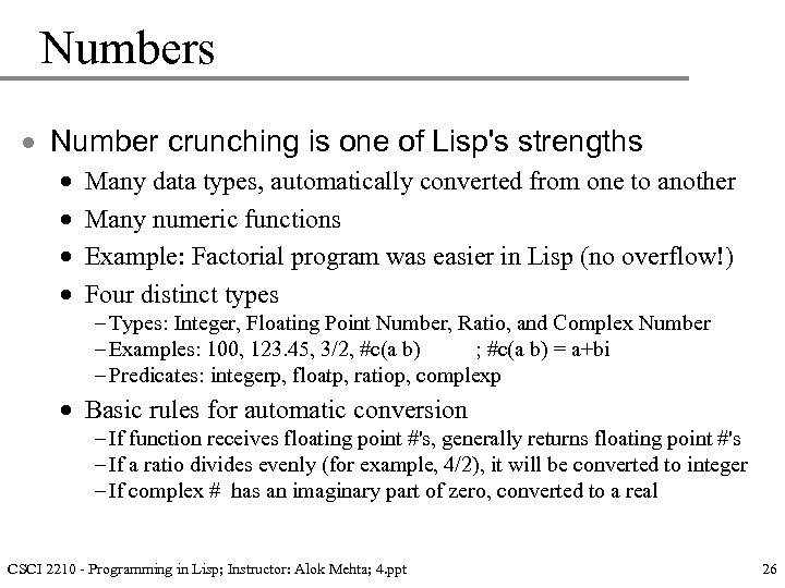 Numbers · Number crunching is one of Lisp's strengths · · Many data types,