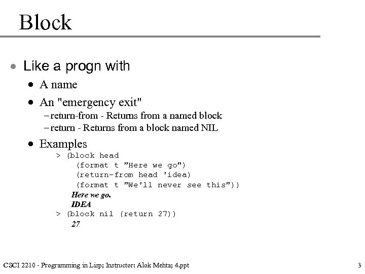 Block · Like a progn with · A name · An 