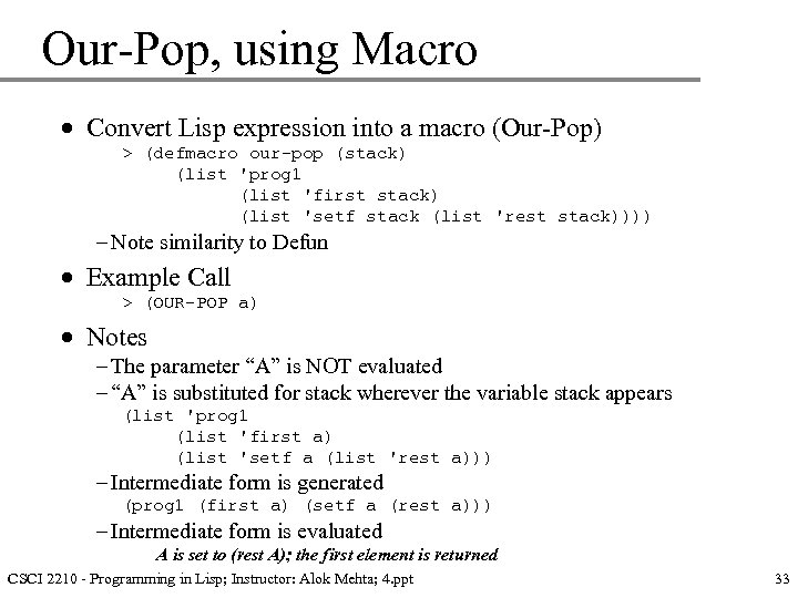Our-Pop, using Macro · Convert Lisp expression into a macro (Our-Pop) > (defmacro our-pop