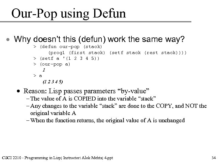 Our-Pop using Defun · Why doesn’t this (defun) work the same way? > (defun