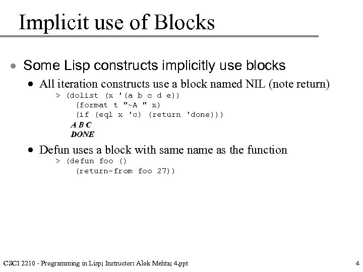 Implicit use of Blocks · Some Lisp constructs implicitly use blocks · All iteration