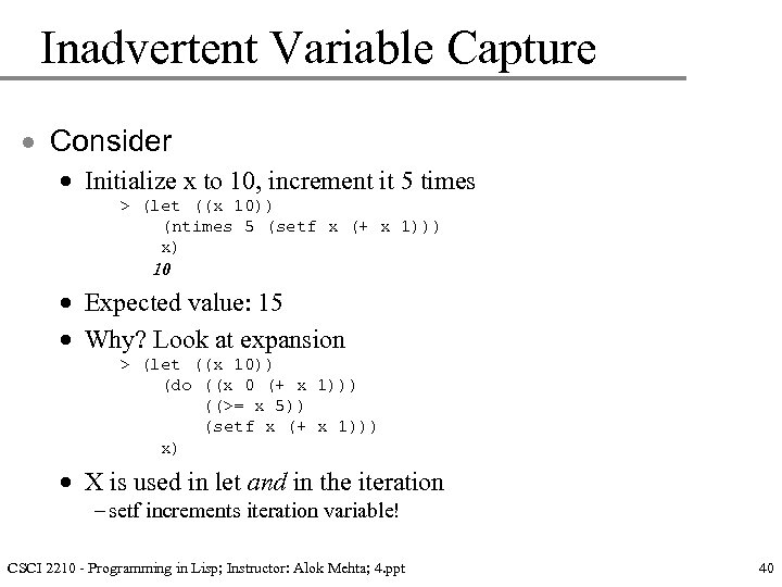 Inadvertent Variable Capture · Consider · Initialize x to 10, increment it 5 times
