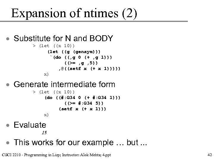 Expansion of ntimes (2) · Substitute for N and BODY > (let ((x 10))