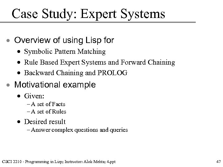 Case Study: Expert Systems · Overview of using Lisp for · Symbolic Pattern Matching