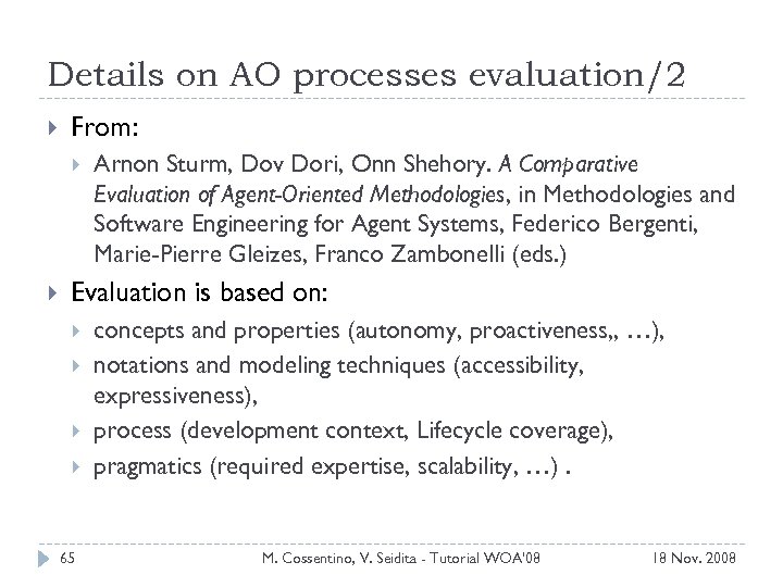 Details on AO processes evaluation/2 From: Arnon Sturm, Dov Dori, Onn Shehory. A Comparative