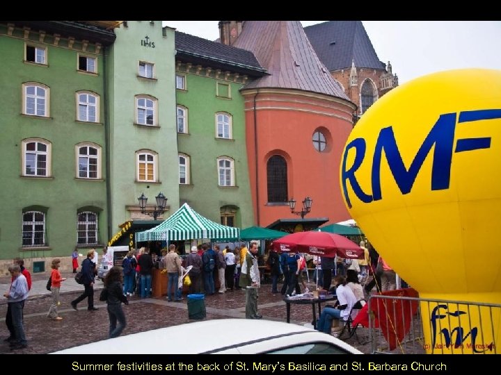 Summer festivities at the back of St. Mary’s Basilica and St. Barbara Church 