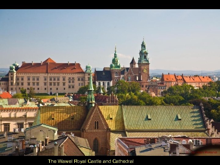 The Wawel Royal Castle and Cathedral 