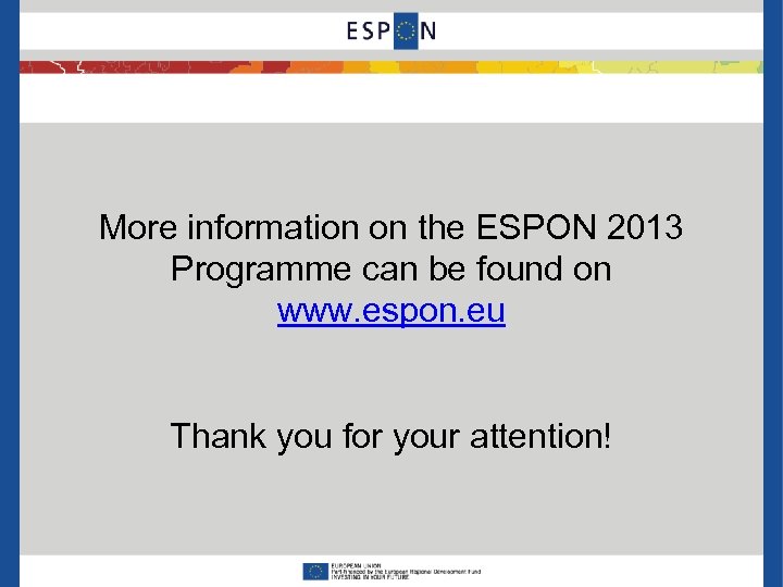 More information on the ESPON 2013 Programme can be found on www. espon. eu