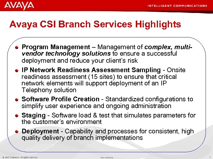 Avaya CSI Branch Services Highlights Program Management – Management of complex, multivendor technology solutions