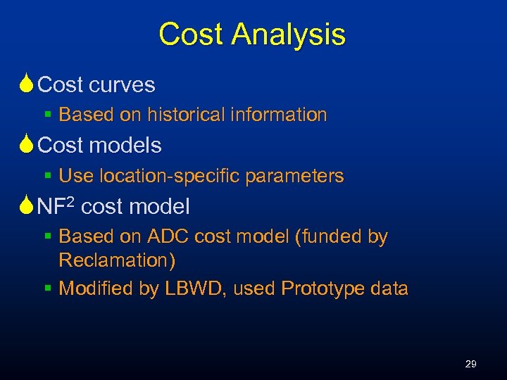 Cost Analysis S Cost curves § Based on historical information S Cost models §