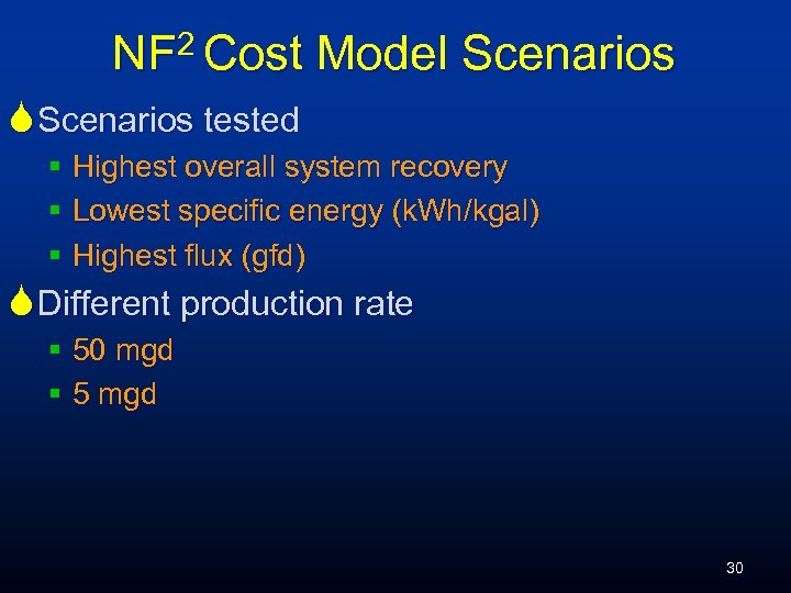 NF 2 Cost Model Scenarios S Scenarios tested § Highest overall system recovery §