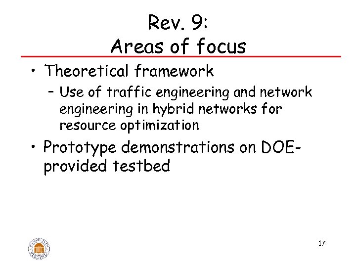 Rev. 9: Areas of focus • Theoretical framework – Use of traffic engineering and