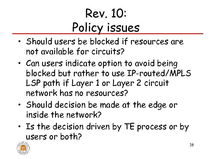 Rev. 10: Policy issues • Should users be blocked if resources are not available
