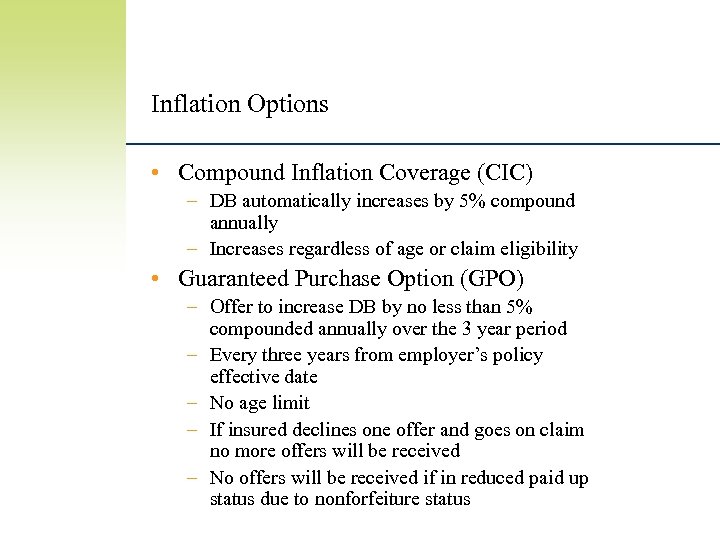 Inflation Options • Compound Inflation Coverage (CIC) – DB automatically increases by 5% compound