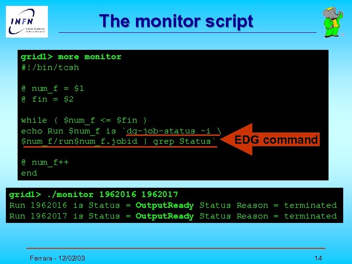The monitor script grid 1> more monitor #!/bin/tcsh @ num_f = $1 @ fin