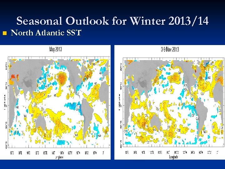 Seasonal Outlook for Winter 2013/14 n North Atlantic SST 