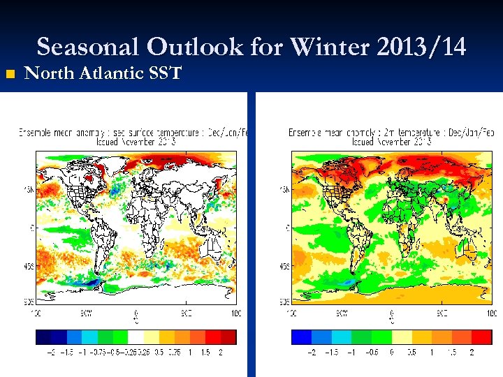 Seasonal Outlook for Winter 2013/14 n North Atlantic SST 