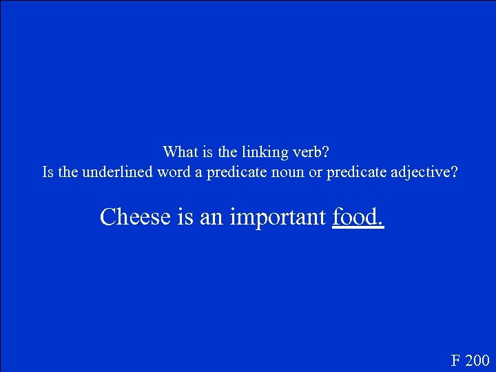 What is the linking verb? Is the underlined word a predicate noun or predicate