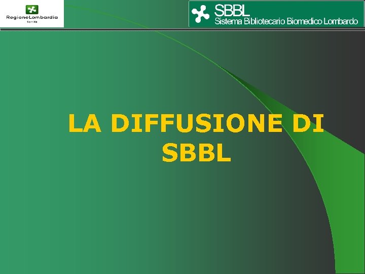 LA DIFFUSIONE DI SBBL 