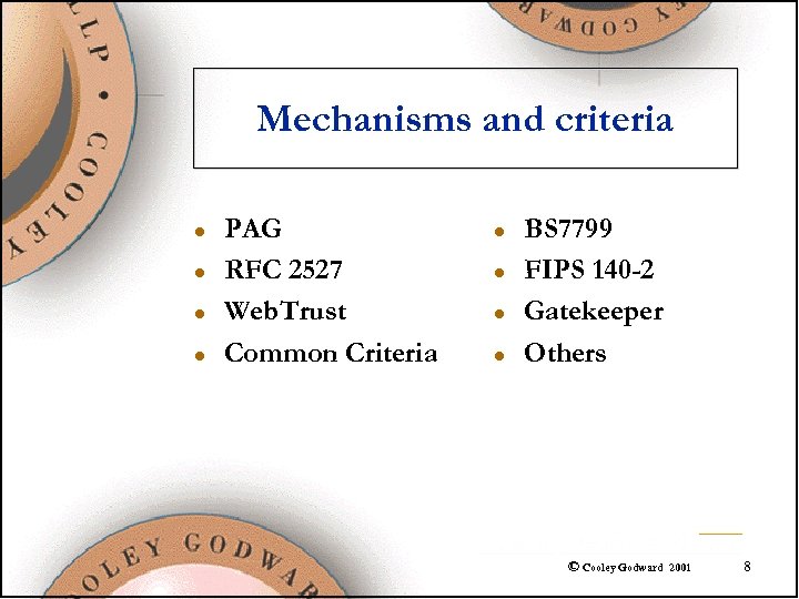 Mechanisms and criteria l l PAG RFC 2527 Web. Trust Common Criteria l l