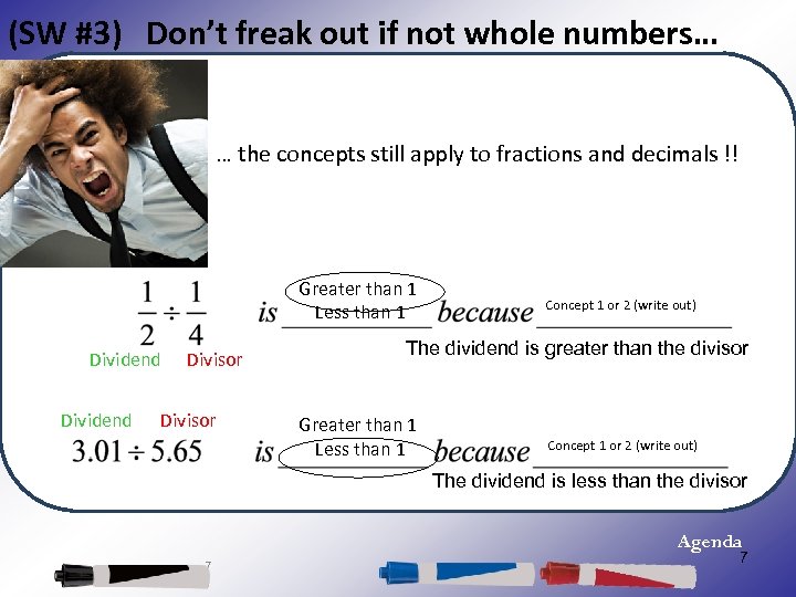(SW #3) Don’t freak out if not whole numbers… … the concepts still apply