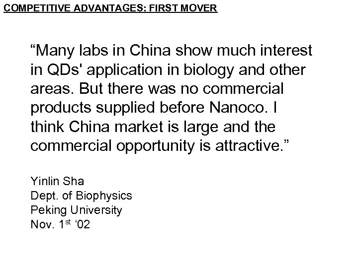 COMPETITIVE ADVANTAGES: FIRST MOVER “Many labs in China show much interest in QDs' application